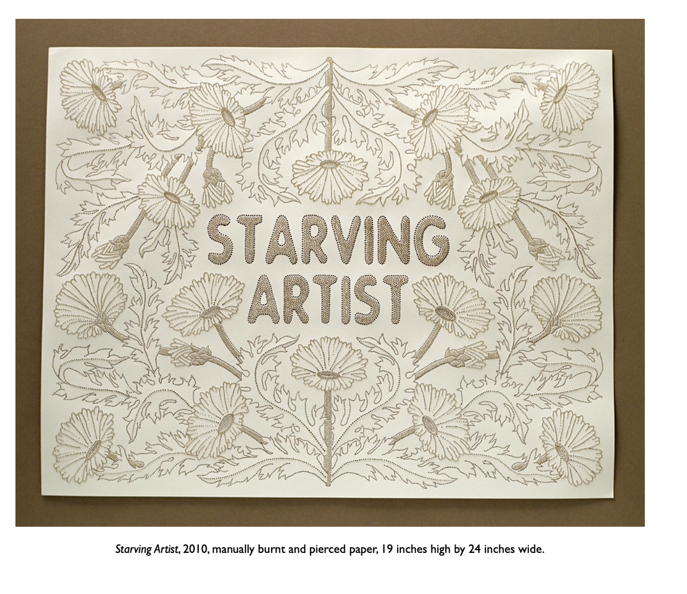 Starving Artist, 2010, manually burnt and pierced paper, 19 inches high by 24 inches wide.